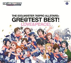 THE IDOLM@STER 765PRO ALLSTARS+ GRE@TEST BEST! -LOVE & PEACE!-.jpg