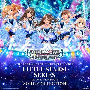 THE IDOLM@STER CINDERELLA GIRLS LITTLE STARS! SERIES GAME VERSION SONG COLLECTION.jpg